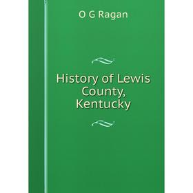 

Книга History of Lewis County, Kentucky