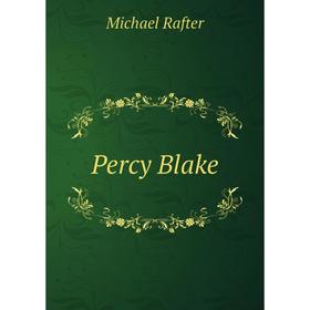 

Книга Percy Blake