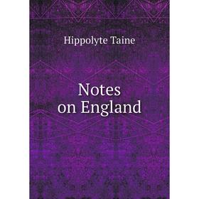 

Книга Notes on England