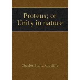 

Книга Proteus; or Unity in nature