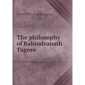 

Книга The philosophy of Rabindranath Tagore