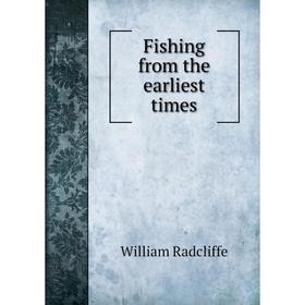 

Книга Fishing from the earliest times