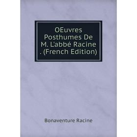 

Книга Oeuvres posthumes De M L'abbé Racine