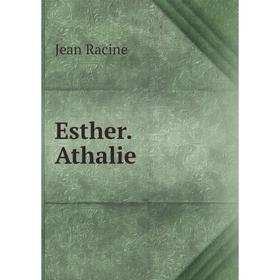 

Книга Esther. Athalie