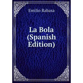 

Книга La Bola