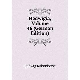 

Книга Hedwigia, Volume 46 (German Edition)