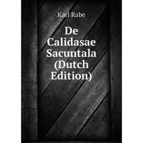 

Книга De Calidasae Sacuntala (Dutch Edition)