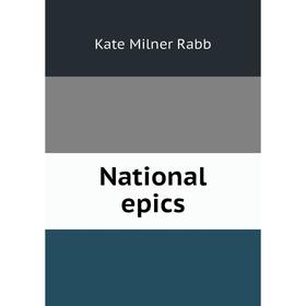 

Книга National epics