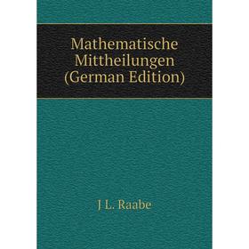 

Книга Mathematische Mittheilungen