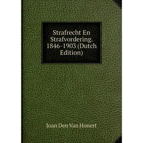 

Книга Strafrecht En Strafvordering. 1846-1903 (Dutch Edition)