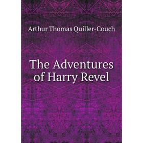 

Книга The Adventures of Harry Revel