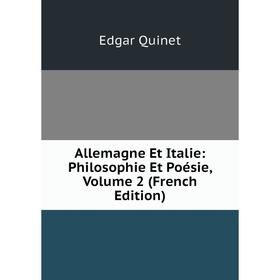 

Книга Allemagne Et Italie: Philosophie Et Poésie, Volume 2 (French Edition)