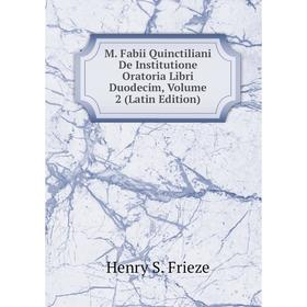 

Книга M Fabii Quinctiliani De Institutione Oratoria Libri Duodecim, Volume 2