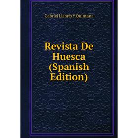 

Книга Revista De Huesca (Spanish Edition)
