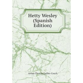 

Книга Hetty Wesley (Spanish Edition)