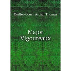 

Книга Major Vigoureaux