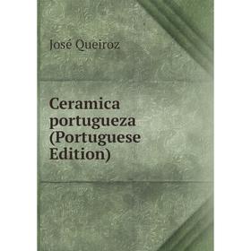 

Книга Ceramica portugueza (Portuguese Edition)
