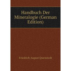 

Книга Handbuch Der Mineralogie (German Edition)