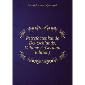 

Книга Petrefactenkunde Deutschlands, Volume 2 (German Edition)