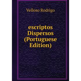 

Книга Escriptos Dispersos (Portuguese Edition)