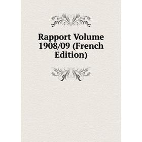 

Книга Rapport Volume 1908/09 (French Edition)
