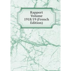 

Книга Rapport Volume 1918/19 (French Edition)