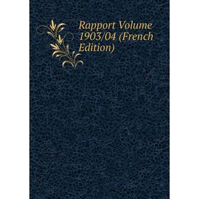 

Книга Rapport Volume 1903/04 (French Edition)