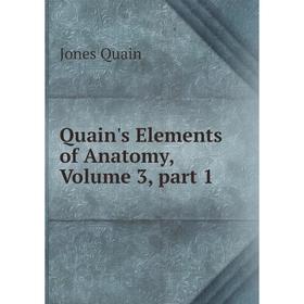 

Книга Quain's Elements of Anatomy, Volume 3, part 1