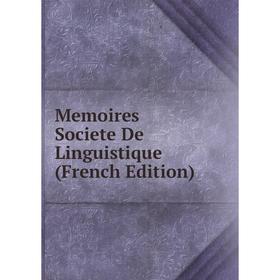 

Книга Memoires Societe De Linguistique