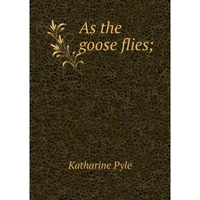 

Книга As the goose flies