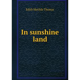 

Книга In sunshine land