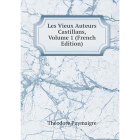 

Книга Les Vieux Auteurs Castillans, Volume 1