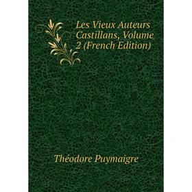

Книга Les Vieux Auteurs Castillans, Volume 2
