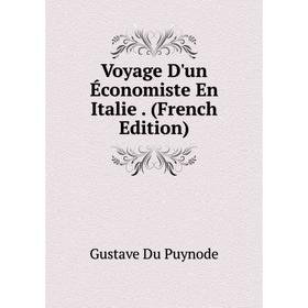 

Книга Voyage D'un Économiste En Italie. (French Edition)