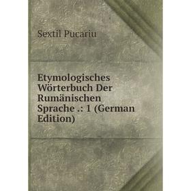 

Книга Etymologisches Wörterbuch Der Rumänischen Sprache.: 1 (German Edition)