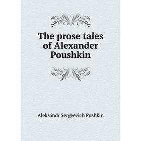 

Книга The prose tales of Alexander Poushkin