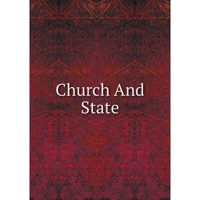 

Книга Church And State