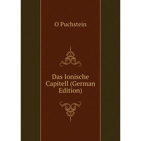 

Книга Das Ionische Capitell (German Edition)