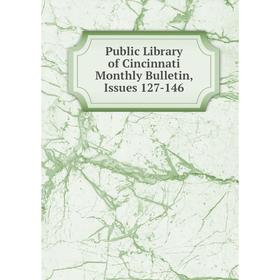 

Книга Public Library of Cincinnati Monthly Bulletin, Issues 127-146