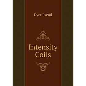 

Книга Intensity Coils