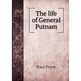 

Книга The life of General Putnam