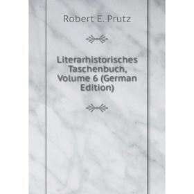 

Книга Literarhistorisches Taschenbuch, Volume 6