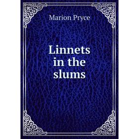 

Книга Linnets in the slums
