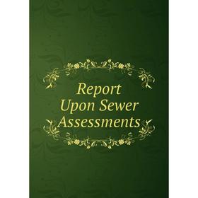 

Книга Report Upon Sewer Assessments