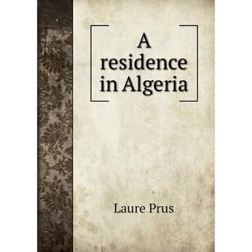 

Книга A residence in Algeria