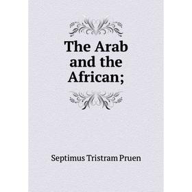 

Книга The Arab and the African