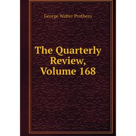

Книга The Quarterly Review, Volume 168
