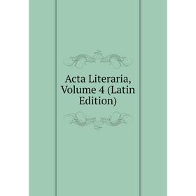 

Книга Acta Literaria, Volume 4 (Latin Edition)