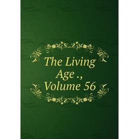 

Книга The Living Age., Volume 56