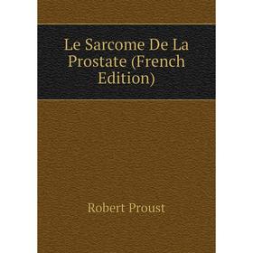 

Книга Le Sarcome De La Prostate